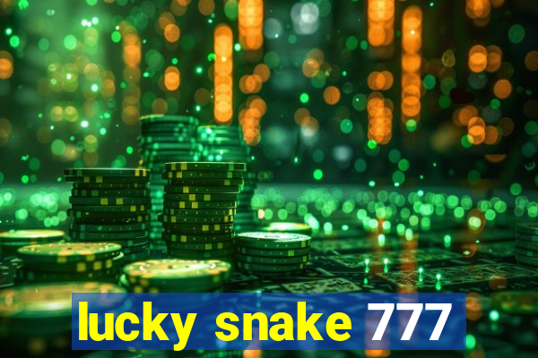 lucky snake 777